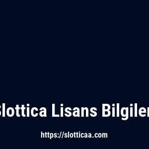 Slottica Lisans Bilgileri