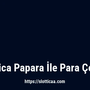 Slottica Papara İle Para Çekme