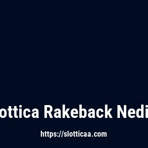 Slottica Rakeback Nedir?